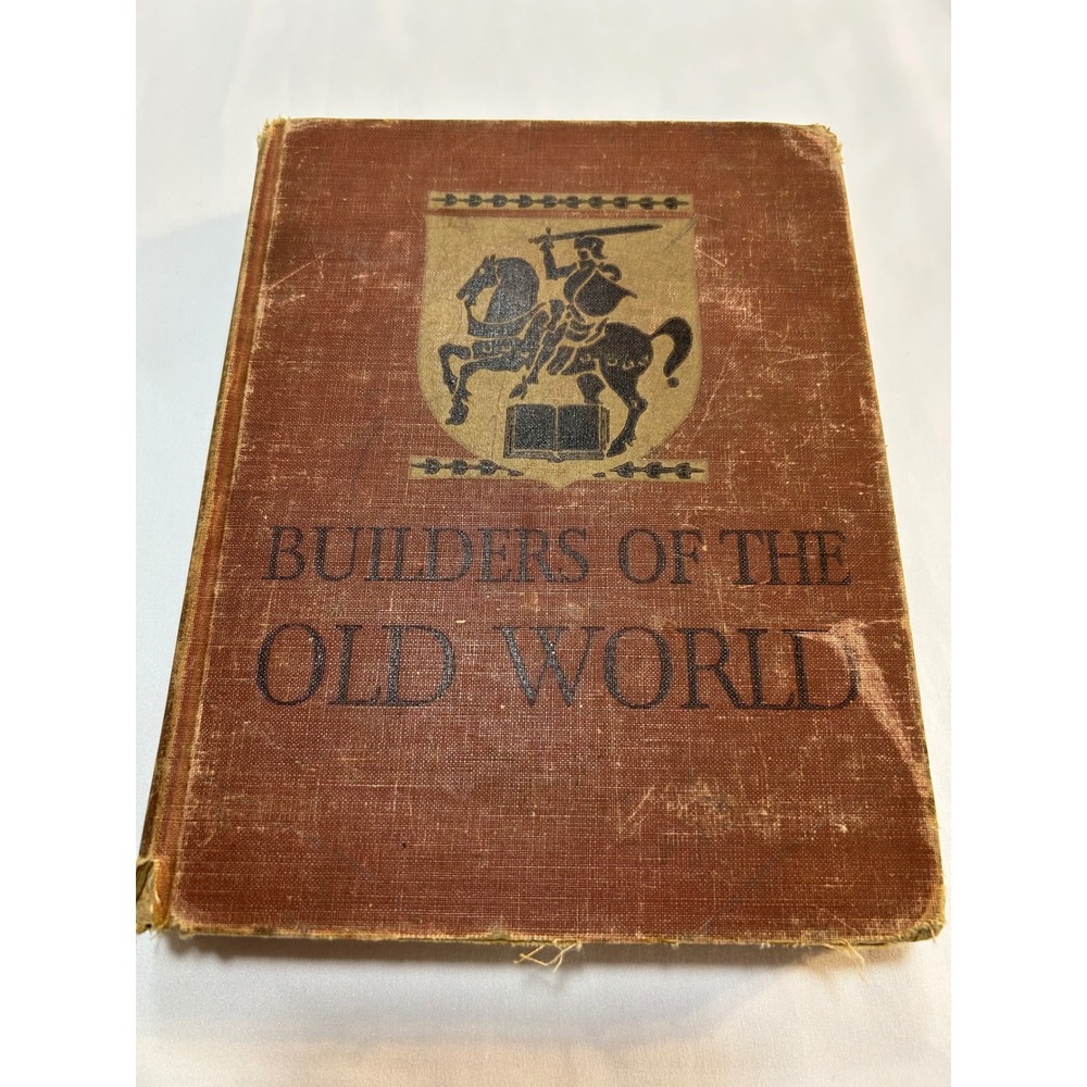 Builders of the Old World Hartman Saunders Nevins Vintage Hardcover Textbook